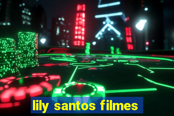 lily santos filmes